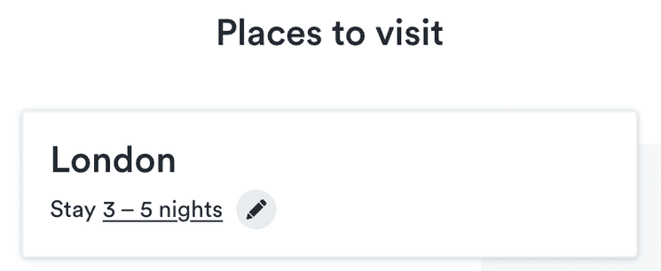 The text 'London' and 'Stay 3--5 nights', with the length of stay underlined and an edit button next to it.